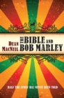 Image for Bible and Bob Marley: Half the Story Has Never Been Told