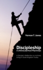 Image for Discipleship-a Lifelong Spiritual Pilgrimage: A Disciple&#39;s Reflection On Actively Living in God&#39;s Kingdom Today