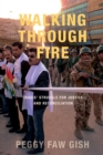Image for Walking Through Fire: Iraqis&#39; Struggle for Justice and Reconciliation