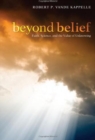Image for Beyond Belief: Faith, Science, and the Value of Unknowing