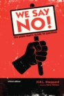 Image for We Say No!: The Plain Man&#39;s Guide to Pacifism (Critical Edition)