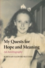 Image for My Quests for Hope and Meaning: An Autobiography