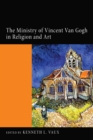 Image for Ministry of Vincent Van Gogh in Religion and Art