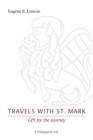 Image for Travels With St. Mark: Gps for the Journey: A Pedagogical Aid
