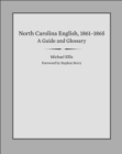 Image for North Carolina English, 1861-1865 : A Guide and Glossary