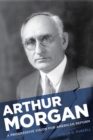 Image for Arthur Morgan : A Progressive Vision for American Reform
