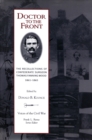 Image for Doctor To The Front : The Recollections of Confederate Surgeon Thomas Fanning Wood, 1861-1865