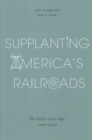 Image for Supplanting America’s Railroads