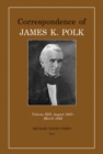 Image for Correspondence of James K. PolkVolume 13,: August 1847-March 1848