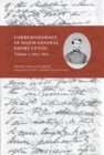 Image for Correspondence of Major General Emory Upton, Volume 1, 1857-1875