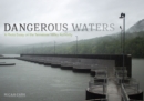 Image for Dangerous Waters : A Photo Essay on the Tennessee Valley Authority