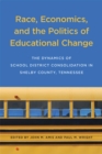Image for Race, Economics, and the Politics of Educational Change