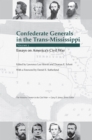 Image for Confederate Generals in the Trans-Mississippi : Volume 3: Essays on America&#39;s Civil War