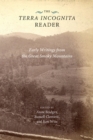 Image for The Terra Incognita Reader : Early Writings from The Great Smoky Mountains