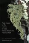 Image for Field guide to the lichens of Great Smoky Mountains National Park