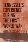 Image for Tennessee&#39;s Experience during the First World War