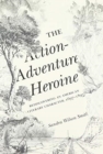 Image for The Action-Adventure Heroine