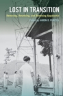 Image for Lost in transition  : removing, resettling, and renewing Appalachia