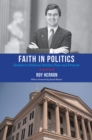 Image for Faith in Politics : Southern Political Battles Past and Present