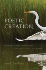 Image for Poetic creation  : language and the unsayable in the late poetry of Robert Penn Warren