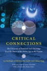 Image for Critical Connections : The University of Tennessee and Oak Ridge from the Dawn of the Atomic Age to the Present