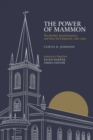 Image for The power of mammon  : the market, secularization, and New York Baptists, 1790-1922