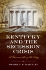 Image for Kentucky and the secession crisis: a documentary history