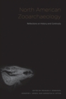 Image for North American zooarchaeology  : reflections on history and continuity