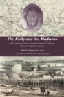 Image for The Folly and the Madness : The Civil War Letters of Captain Orlando S. Palmer, Fifteenth Arkansas Infantry