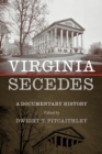 Image for Virginia Secedes : A Documentary History