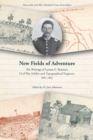 Image for New Fields of Adventure: The Writings of Lyman G. Bennett, Civil War Soldier and Topographical Engineer, 1861-1865