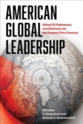 Image for American Global Leadership : Ailing US Diplomacy and Solutions for the Twenty-First Century