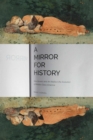 Image for A Mirror for History : How Novels and Art Reflect the Evolution of Middle-Class America