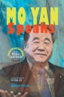Image for Mo Yan Speaks: Lectures and Speeches by the Nobel Laureate from China