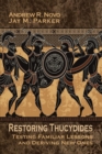 Image for Restoring Thucydides : Testing Familiar Lessons and Deriving New Ones
