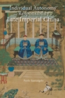 Image for Individual autonomy and responsibility in late Imperial China