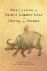 Image for The Legend of Prince Golden Calf in China and Korea