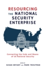 Image for Resourcing the National Security Enterprise