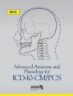 Image for Advanced Anatomy and Physiology for ICD-10-CM/PCS