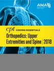 Image for CPT® Coding Essentials for Orthopedics: Upper Extremities and Spine 2018
