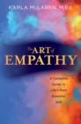 Image for Art of Empathy: A Complete Guide to Life&#39;s Most Essential Skill