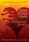 Image for Saint Teresa of Avila: Passionate Mystic