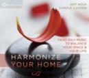 Image for Harmonize Your Home : Feng Shui Music to Balance Your Space and Your Life