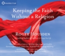 Image for Keeping the Faith without a Religion