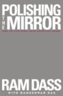 Image for The Polishing the mirror: how to live from your spiritual heart