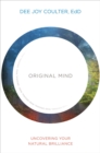 Image for Original Mind: Uncovering Your Natural Brilliance