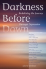Image for Darkness before dawn  : redefining the journey through depression