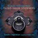 Image for Shamanic Visioning Music : Taiko Drum Journeys