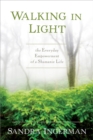 Image for Walking in Light: The Everyday Empowerment of a Shamanic Life