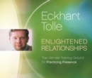Image for Enlightened relationships  : the ultimate training ground for practicing presence
